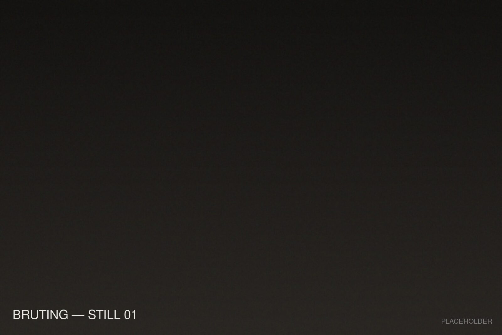 BRUTING still 1